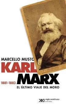 Karl Marx 1881-1883 "El último viaje del moro"