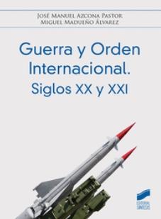 Guerra y Orden internacional "Siglos XX y XXI"