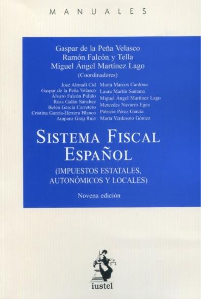 Sistema fiscal español 2021 "(Impuestos estatales, autonómicos y locales)"
