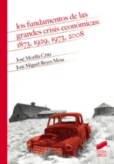 Los fundamentos de las grandes crisis económicas: 1873, 1929, 1973, 2008