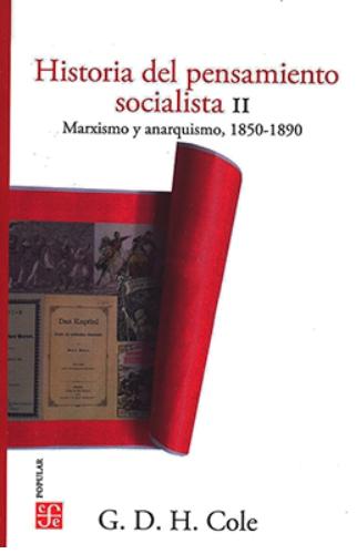 Historia del pensamiento socialista II "Marxismo y anarquismo, 1850-1890"