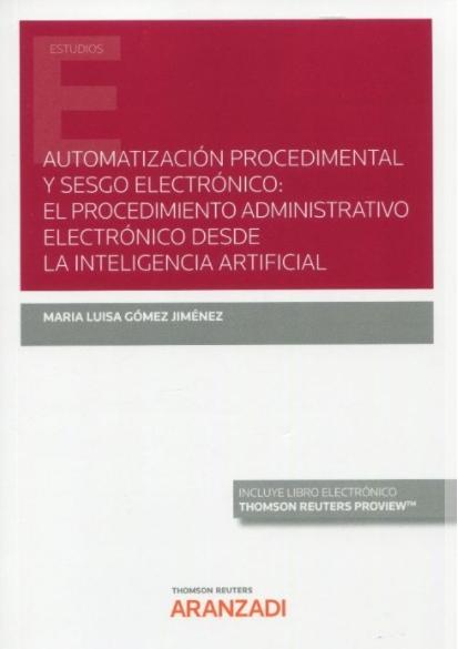 Automatización procedimental y sesgo electrónico "El procedimiento administrativo electrónico desde la inteligencia artificial"