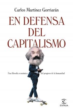 En defensa del capitalismo "Una filosofía económica de la naturaleza humana"
