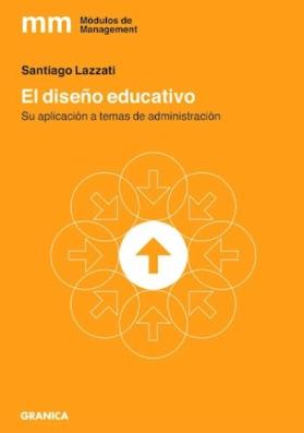 El diseño educativo "Su aplicación a temas de administración"