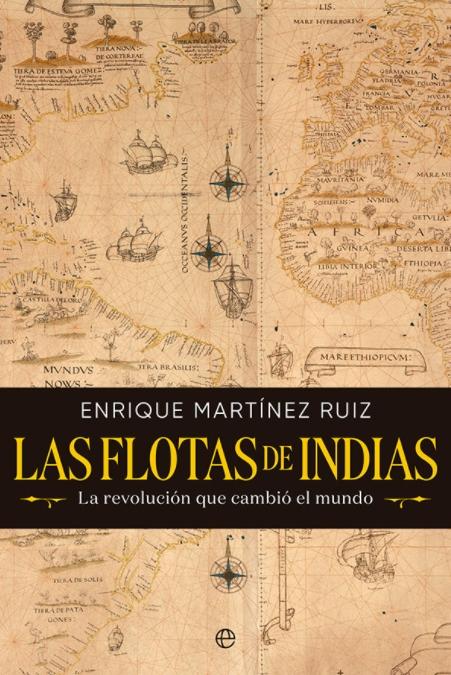 Las flotas de Indias "La revolución que cambió el mundo"