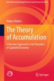 The Theory of Accumulation "A Marxian Approach to the Dynamics of Capitalist Economy"