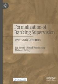 Formalization of Banking Supervision "19th-20th Centuries"