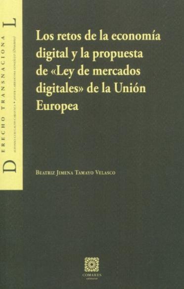 Los retos de la economía digital y la propuesta de" Ley de mercados digitales" de la Unión Europea