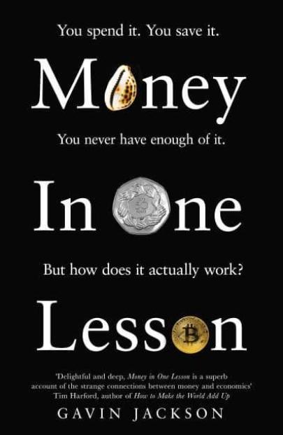 Money in One Lesson "How It Works and Why"
