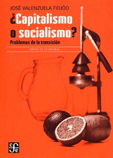 ¿Capitalismo o socialismo? "Problemas de la transición"