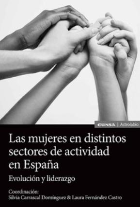 Las mujeres en distintos sectores de actividad en España "Evolución y liderazgo"