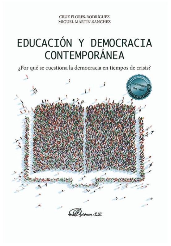 Educación y democracia contemporánea "¿Por qué se cuestiona la democracia en tiempos de crisis?"