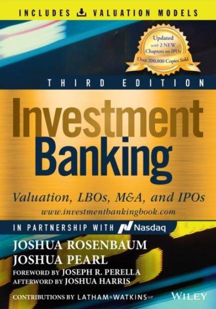 Investment Banking "Valuation, LBOs, M&A, and IPOs"
