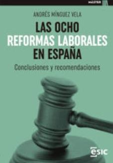 Las ocho reformas laborales en España "Conclusiones y recomendaciones"