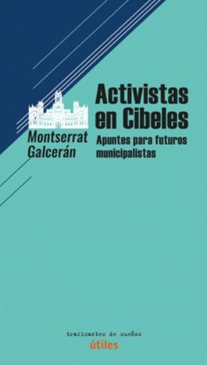 Activistas en Cibeles "Apuntes para futuros municipalistas"