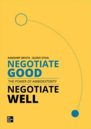 Negotiate Good, Negotiate Well "The Power of Ambidexterity"
