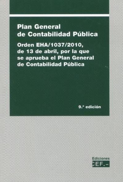 Plan General de Contabilidad Pública. Orden EHA/1037/2010 "por la que se aprueba el Plan General de Contabilidad Pública"