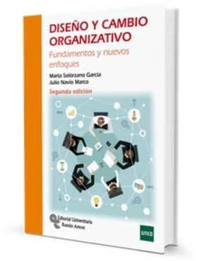 Diseño y cambio organizativo "Fundamentos y nuevos enfoques"