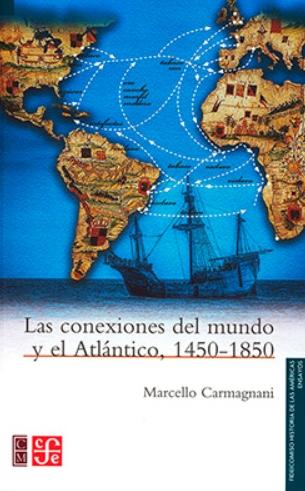 Las conexiones del mundo y el Atlantico, 1450-1850