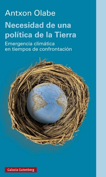 Necesidad de una política de la Tierra "Emergencia climática en tiempos de confrontación"
