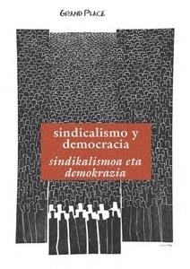 Sindicalismo y democracia "Sindikalismoa eta demokrazia"