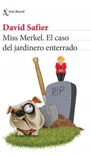 Miss Merkel. El caso del jardinero enterrado