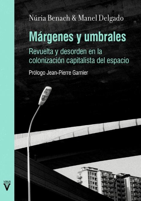 Márgenes y umbrales "Revuelta y desorden en la colonización capitalista del espacio"