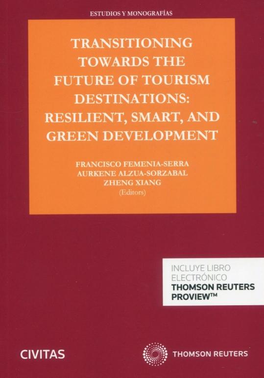 Transitioning towards the future of tourism destinations: resilient, smart, and green development