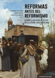 Reformas antes del reformismo "Estado y sociedad de élites en la España contemporánea"