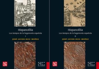 Hispanofilia I y II "Los tiempos de la hegemonía española"