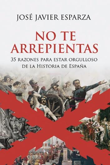 No te arrepientas "35 razones para estar orgulloso de la Historia de España"