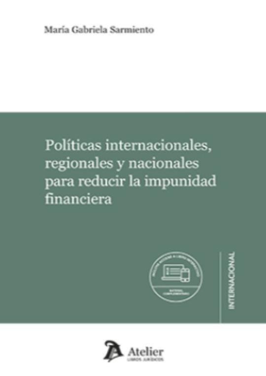 Políticas internacionales, regionales y nacionales para reducir la impunidad financiera