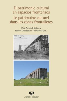 El patrimonio cultural en espacios fronterizos "Le patrimoine culturel dans les zones frontalières"