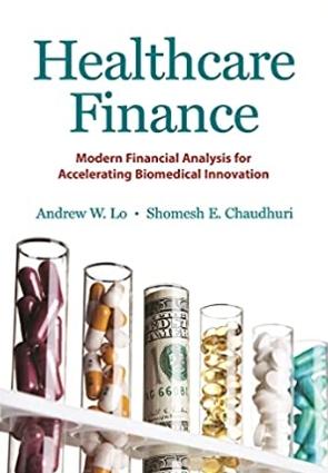 Healthcare Finance "Modern Financial Analysis for Accelerating Biomedical Innovation"