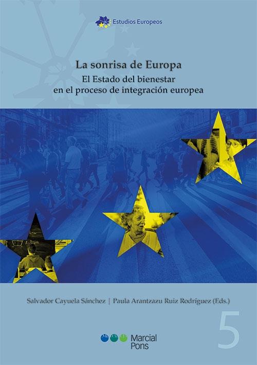 La sonrisa de Europa "El Estado de bienestar en el proceso de integración europea"