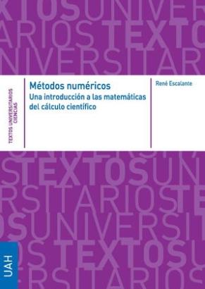 Métodos numericos "Una introducción a las matemáticas del cálculo científico"