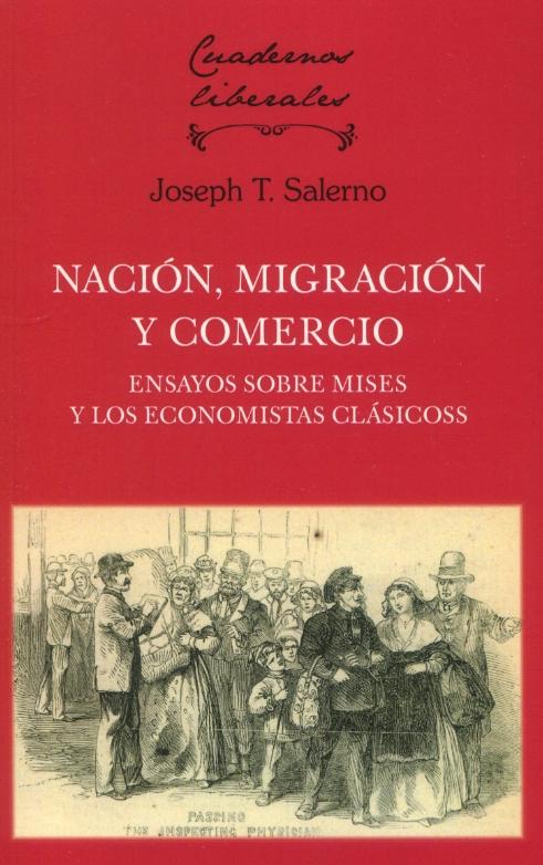 Nación, migración y comercio "Ensayos sobre Mises y los economistas clásicos"