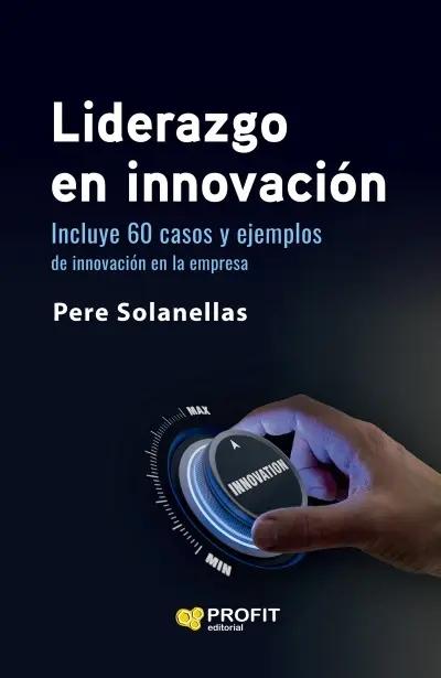 Liderazgo en innovación "incluye 60 casos y ejemplos"