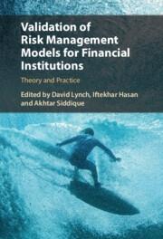 Validation of Risk Management Models for Financial Institutions "Theory and Practice"