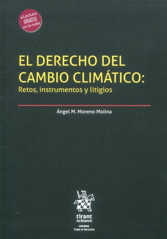 El Derecho del cambio climático "Retos, instrumentos y litigios"