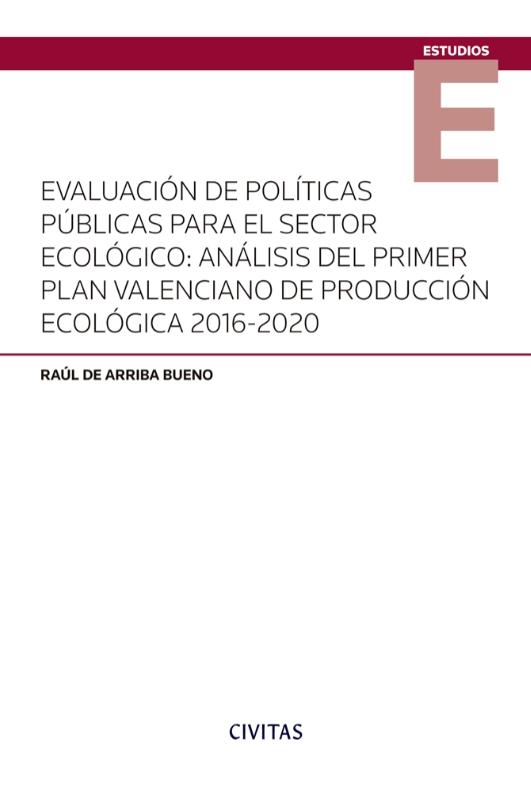 Evaluación de políticas públicas para el sector ecológico "Análisis del primer plan valenciano de producción ecológica 2016-2020"