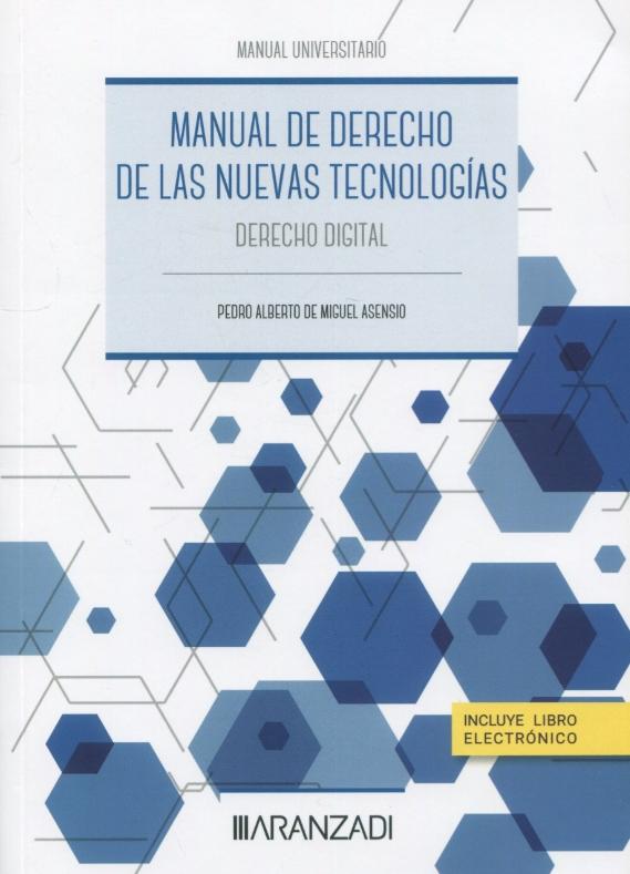 Manual de Derecho de las Nuevas Tecnologías "Derecho Digital"