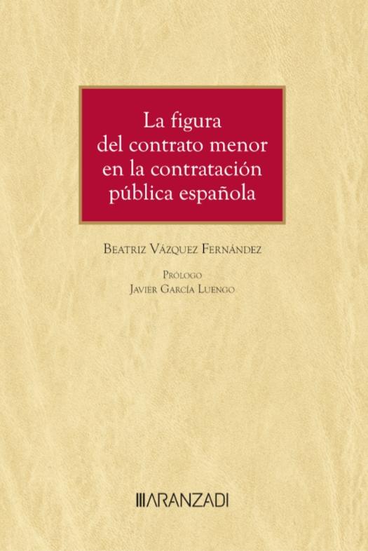 La figura del contrato menor en la contratación pública española
