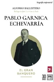 Pablo Garnica Echevarría "El gran banquero"