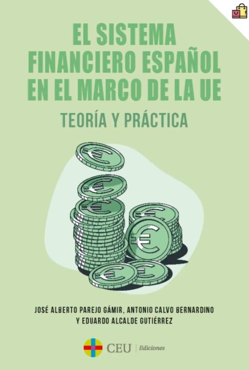 El sistema financiero español en el marco de la UE "Teoría y práctica"