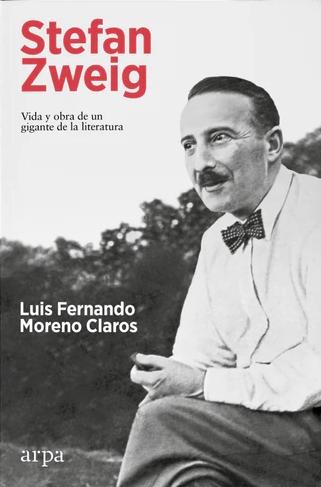 Stefan Zweig "Vida y obra de un gigante de la literatura"