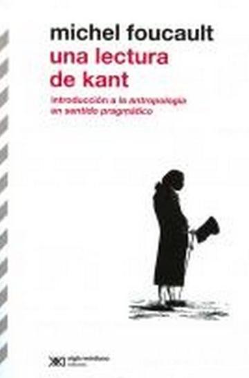 Una lectura de Kant "Introducción a la antropología en sentido pragmático"