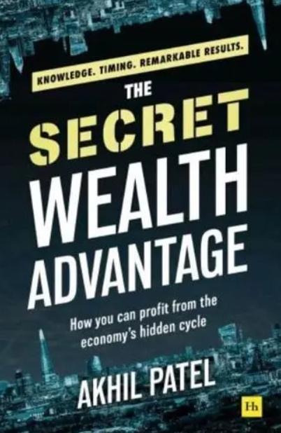 The Secret Wealth Advantage "How You Can Profit from the Economy's Hidden Cycle"
