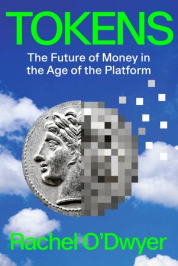 Tokens "The Future of Money in the Age of the Platform"