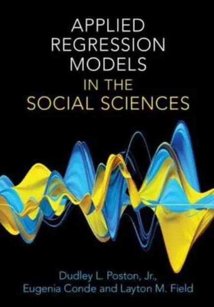 Applied Regression Models in the Social Sciences